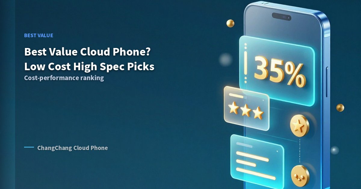 Best Value Cloud Phone? Low Cost High Spec Ranking