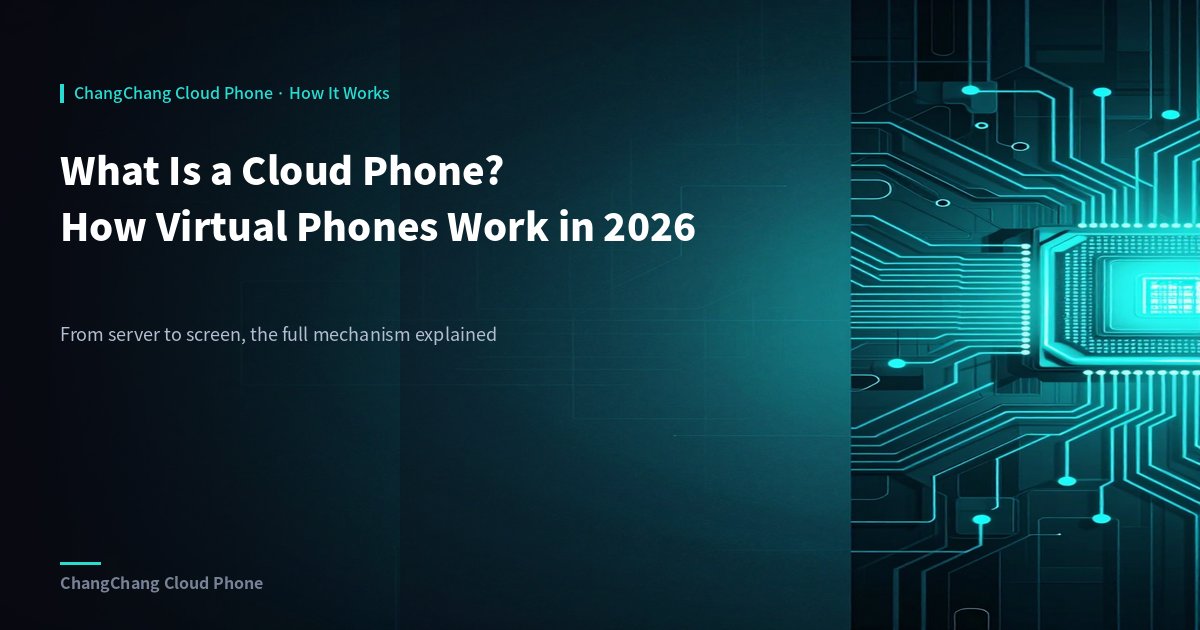 What Is a Cloud Phone? How Virtual Phones Work in 2026